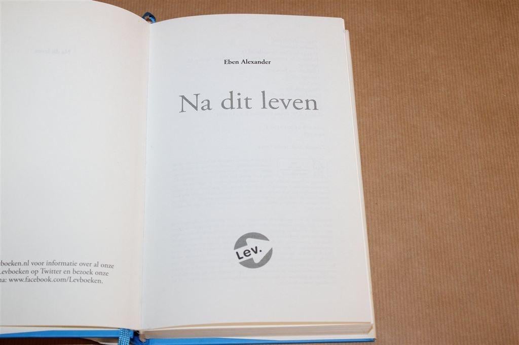 Na dit Leven — Bijna-doodervaring, Eben Alexander, Ophalen of Verzenden, Gelezen, Overige onderwerpen, Achtergrond en Informatie