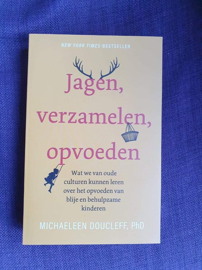 Boek "Jagen, verzamelen, opvoeden"., Ophalen of Verzenden, Zo goed als nieuw, Michaeleen Doucleff