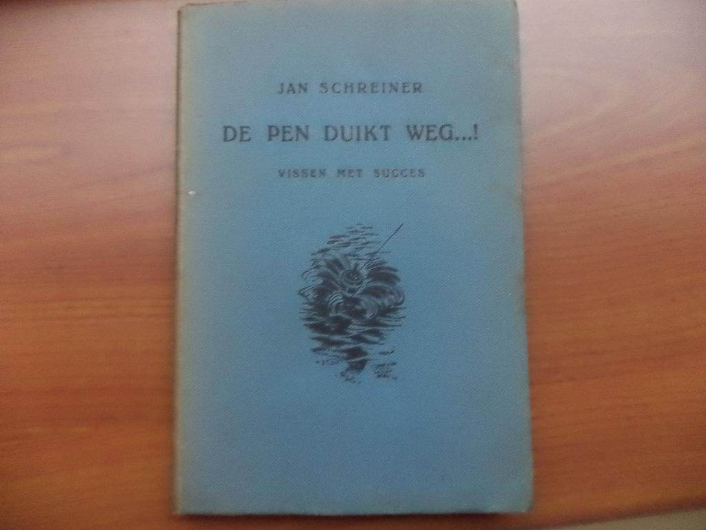 Hengelsport, Jan Schreiner: De pen duikt weg, eerste druk, Boeken, Ophalen of Verzenden, Gelezen, Balsport