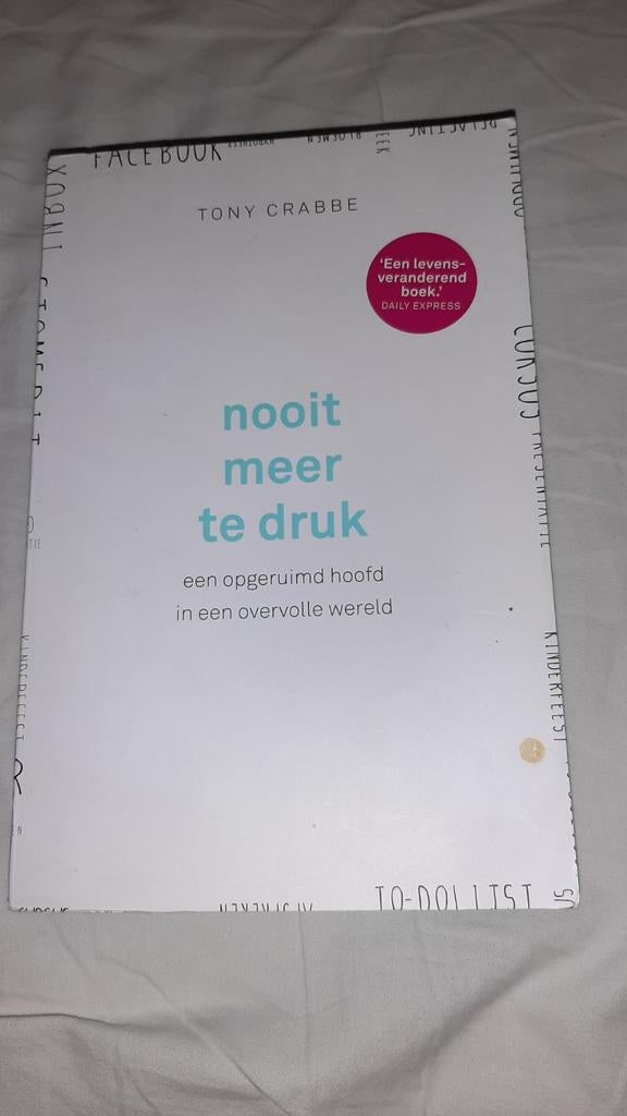 Tony Crabbe - Nooit meer te druk Gezonder Gelukkiger succes, Boeken, Psychologie, Ophalen of Verzenden, Tony Crabbe