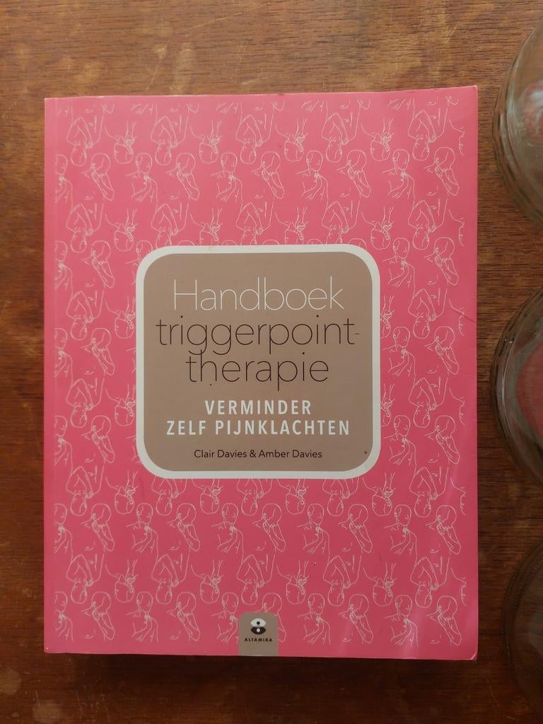 Handboek triggerpoint-therapie: Verminder zelf pijnklachten, Ophalen of Verzenden, Zo goed als nieuw, Gezondheid en Conditie, Clair Davies & Amber Davies