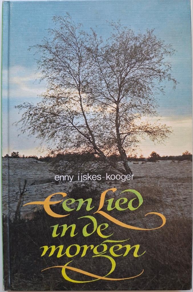 Een Lied in de Morgen - Enny IJskes-Kooger, Gelezen, Ophalen of Verzenden, Enny Ijskes-Kooger, Eén auteur