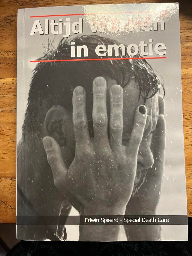 Altijd werken in emotie - Edwin Spieard ( special dead care), Ophalen of Verzenden, Zo goed als nieuw