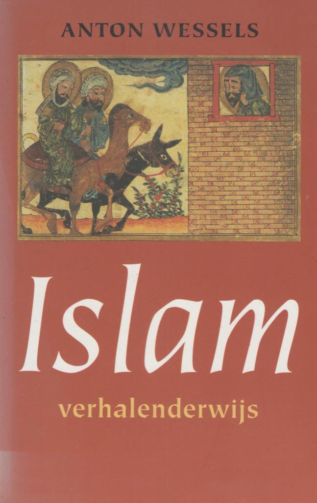 Anton Wessels - Islam verhalenderwijs 288 blz., als nieuw., Ophalen of Verzenden, Zo goed als nieuw, Anton Wessels - Islam verhalenderwijs 288 blz., als nieuw.