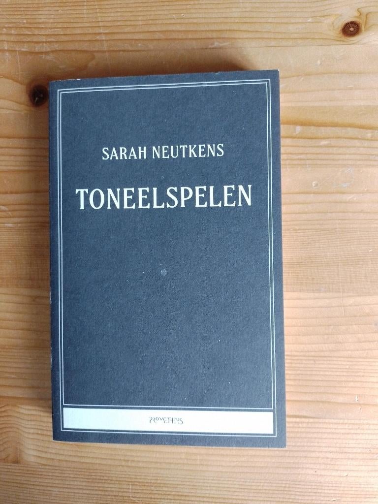 Toneelspelen    Sarah Neutkens, Sarah Neutkens, Ophalen of Verzenden, Zo goed als nieuw, Nederland