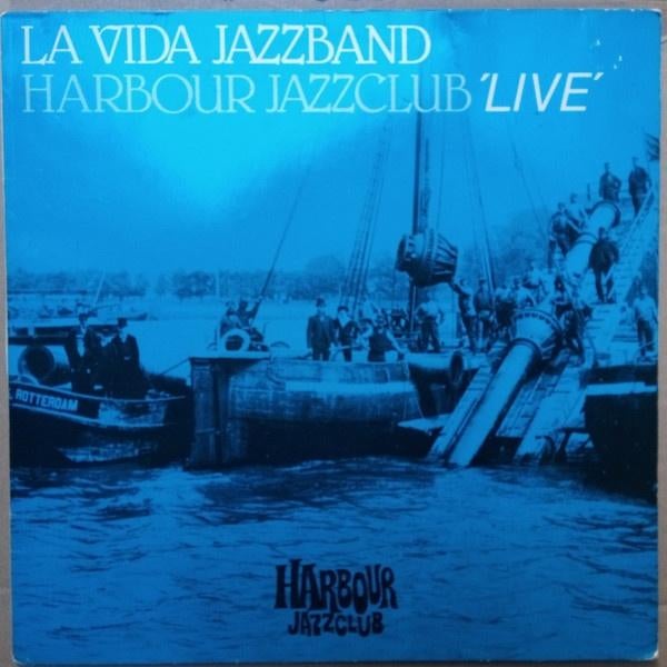 LP - La Vida Jazzband* ‎– Harbour Jazzclub 'Live', Cd's en Dvd's, Vinyl | Jazz en Blues, 1960 tot 1980, Gebruikt, Ophalen of Verzenden