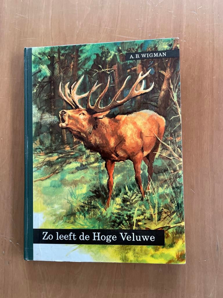 Zo leeft de Hoge Veluwe - A.B. Wigman, Boeken, Ophalen, Gelezen, Natuur algemeen