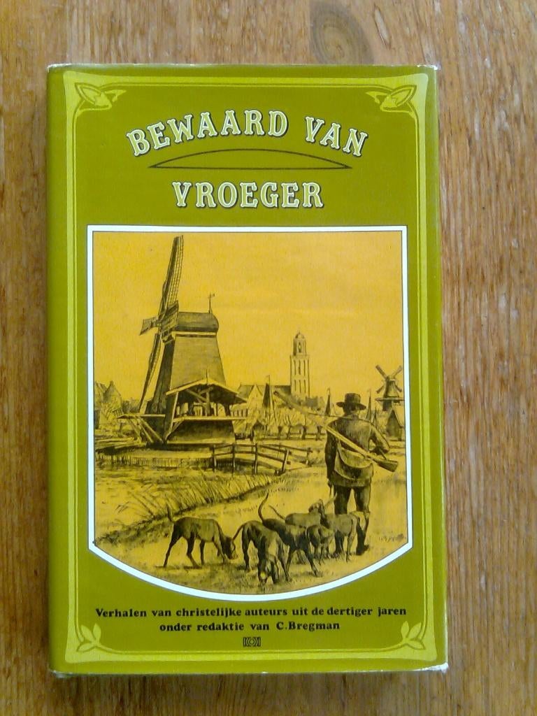 Bewaard van vroeger, verhalen uit de dertiger jaren, Ophalen of Verzenden, Gelezen