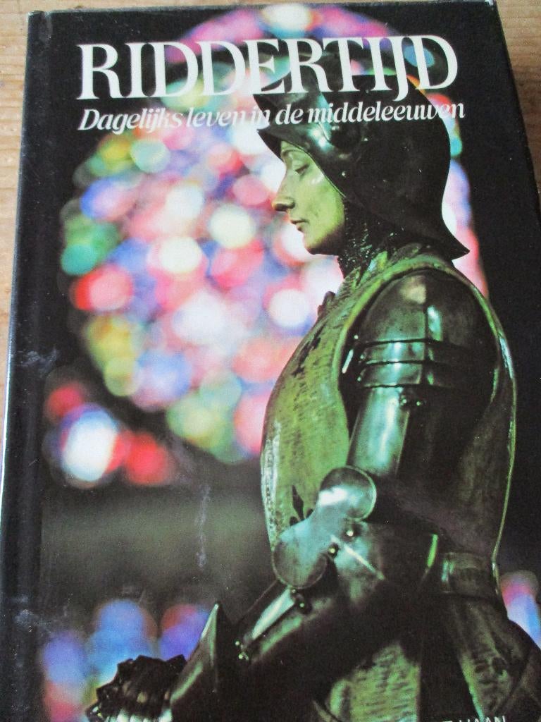 "Riddertijd; dagelijks leven in de Middeleeuwen"., Boeken, Geschiedenis | Wereld, 14e eeuw of eerder, Europa, Ophalen of Verzenden