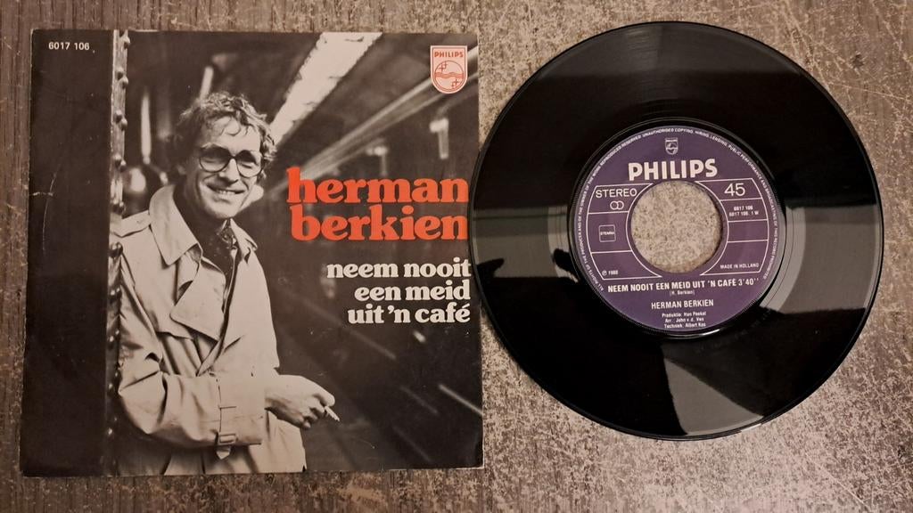 Herman berkien  - neem nooit een meid uit 'n cafe, Gebruikt, 7 inch, Single, Ophalen of Verzenden