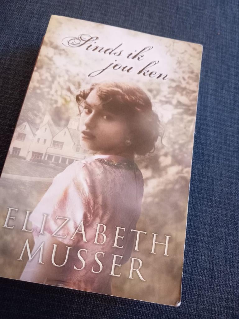 Sinds ik jou ken van Elisabeth Musser, Ophalen of Verzenden, Gelezen