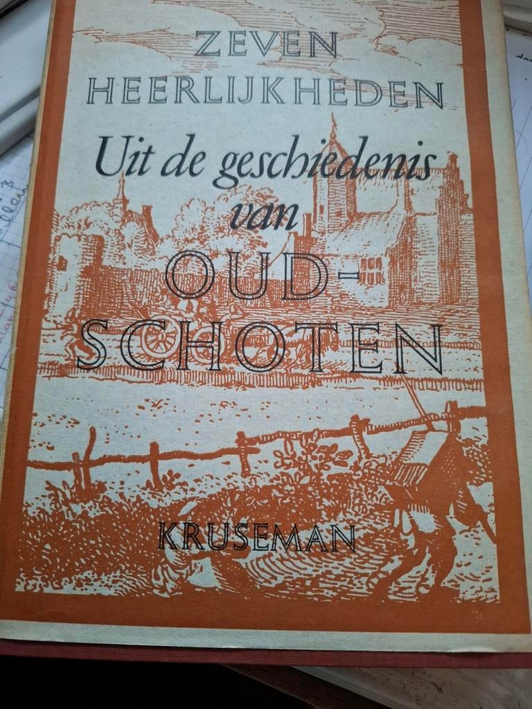 Zeven Heerlijkheden: Uit de geschiedenis van Oud-Schoten, Boeken, Ophalen of Verzenden, 20e eeuw of later, Gelezen, A. Bicker Caarten, F. van Geldorp, Dr. Tj. W. R. de Haan e.a.
