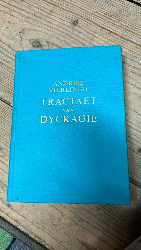 Andries Vierlingh. Tractaet van Dyckagie., Ophalen of Verzenden, Gelezen