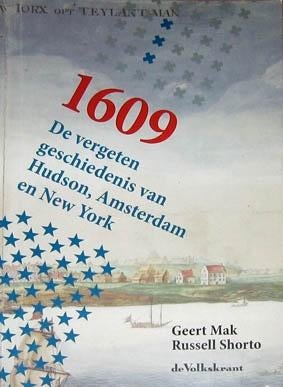 1609 de vergeten geschiedenis van Hudson,, Ophalen of Verzenden, Zo goed als nieuw