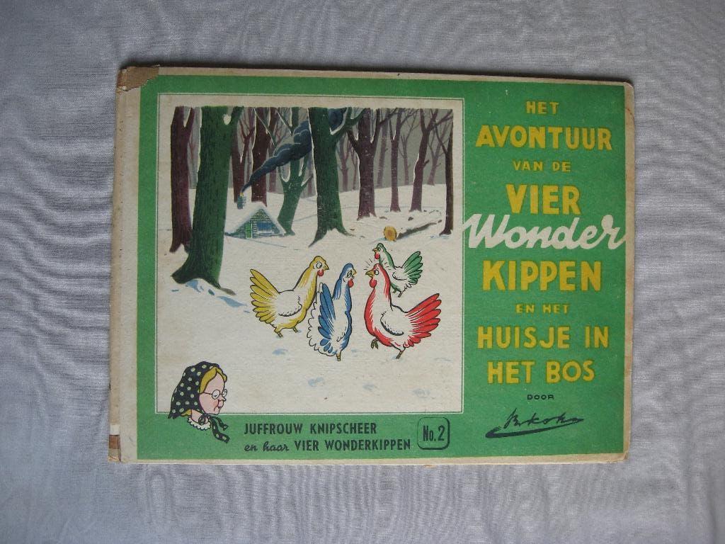 Juffr. Knipscheer Vier wonderkippen in het huisje in het bos, Ophalen of Verzenden, B. Kok ??