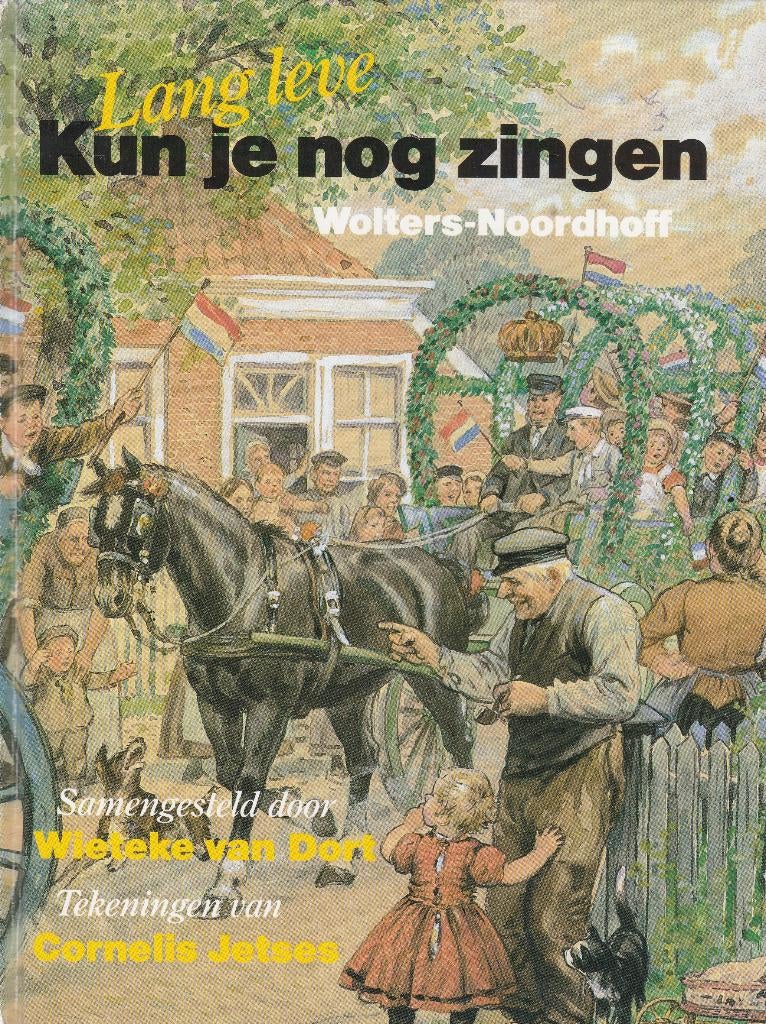 Lang leve Kun je nog zingen Wieteke van Dort, Jetses, Boeken, Ophalen of Verzenden, Gelezen, Fictie algemeen