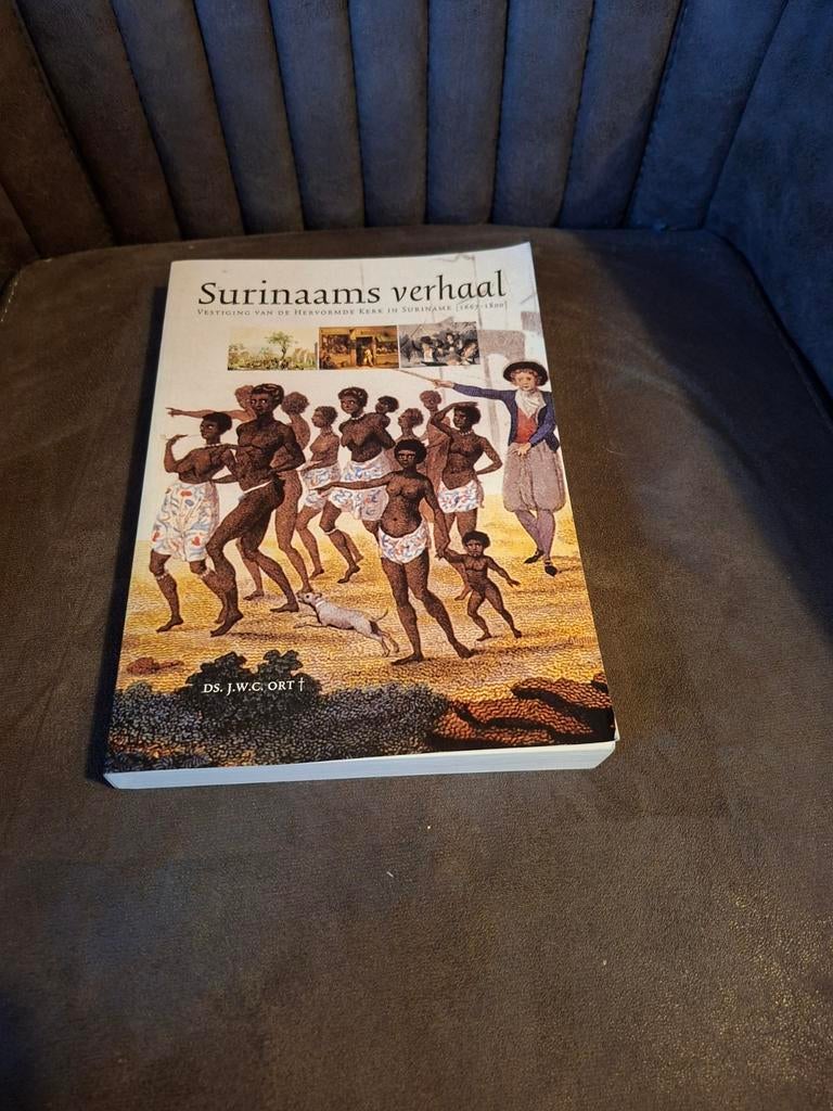 Surinaams Verhaal: Vestiging Hervormde Kerk in Suriname, Gelezen, DS. J.W.C. Ort, Overige gebieden, Ophalen of Verzenden