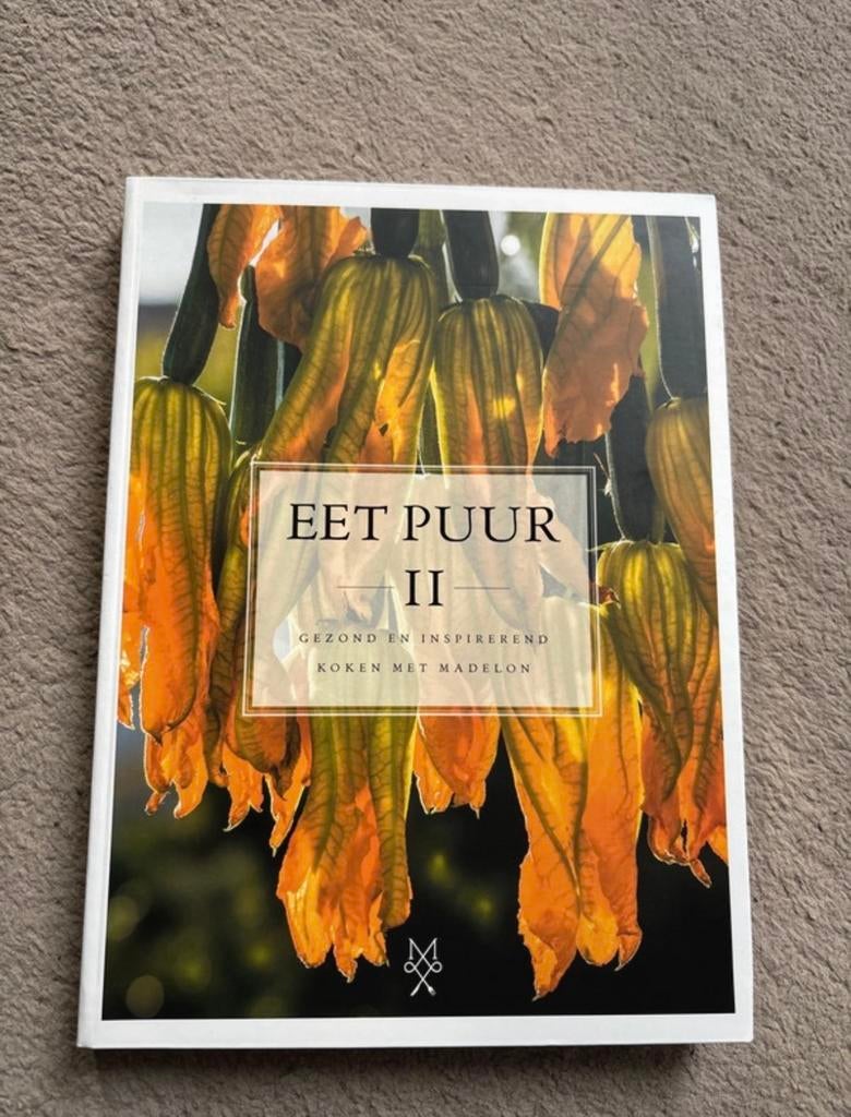 Eet Puur II - Gezond en Inspirerend Koken met Madelon, Boeken, Hoofdgerechten, Ophalen of Verzenden, Zo goed als nieuw, Europa