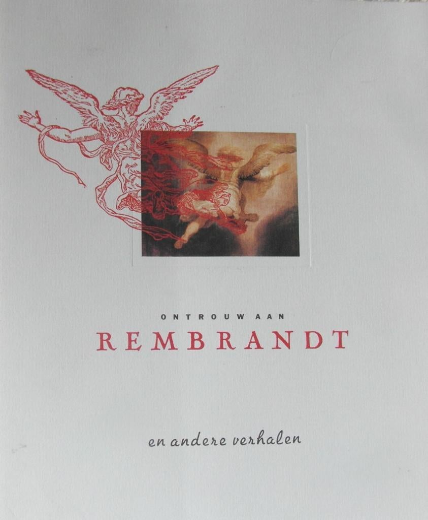 Ontrouw aan Rembrandt en andere verhalen [Uit KUNSTSCHRIFT], Ophalen of Verzenden, Zo goed als nieuw