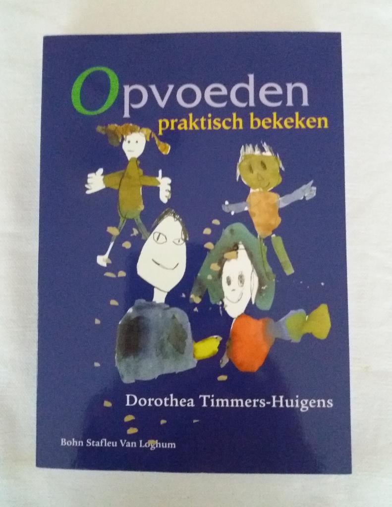 Opvoeden praktisch bekeken. D. Timmers-Huigens, Boeken, Ophalen of Verzenden, Alpha, Gelezen, HBO