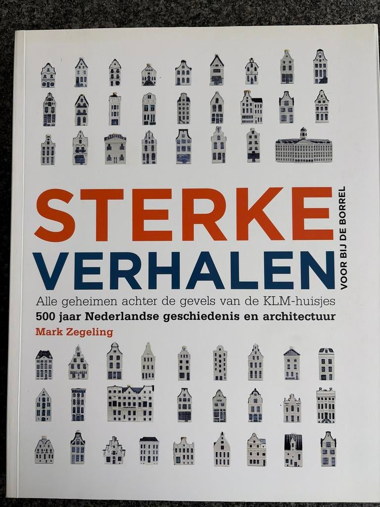 Sterke Verhalen: KLM-huisjes, 500 jaar geschiedenis, Boeken, Ophalen of Verzenden, 20e eeuw of later, Zo goed als nieuw