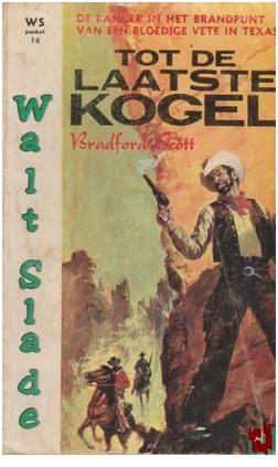 Walt Slade Tot de Laatse Kogel Bradford Scott Western 1964, Verzenden, Gelezen