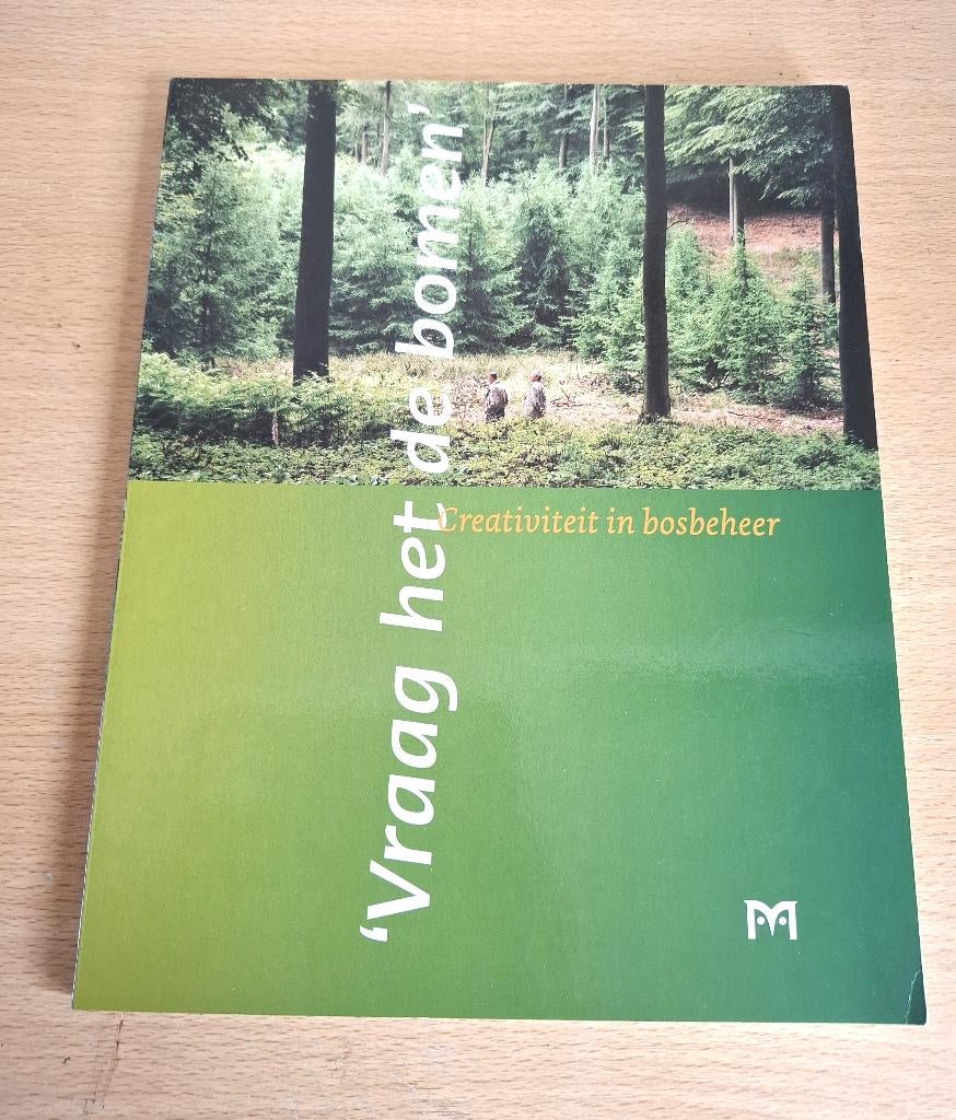 boek Vraag het de bomen - creativiteit in bosbeheer, Boeken, Verzenden, Zo goed als nieuw, Bloemen, Planten en Bomen