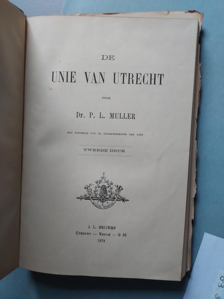 De Unie van Utrecht - Dr. P.L. Muller (1878), Boeken, Ophalen of Verzenden, 19e eeuw, Gelezen, Dr. P.L. Muller