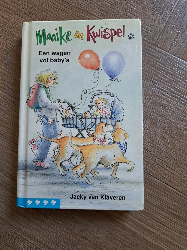 Maaike en Kwispel: Een Wagen Vol Baby's, Ophalen, Gelezen, Jacky van Klaveren