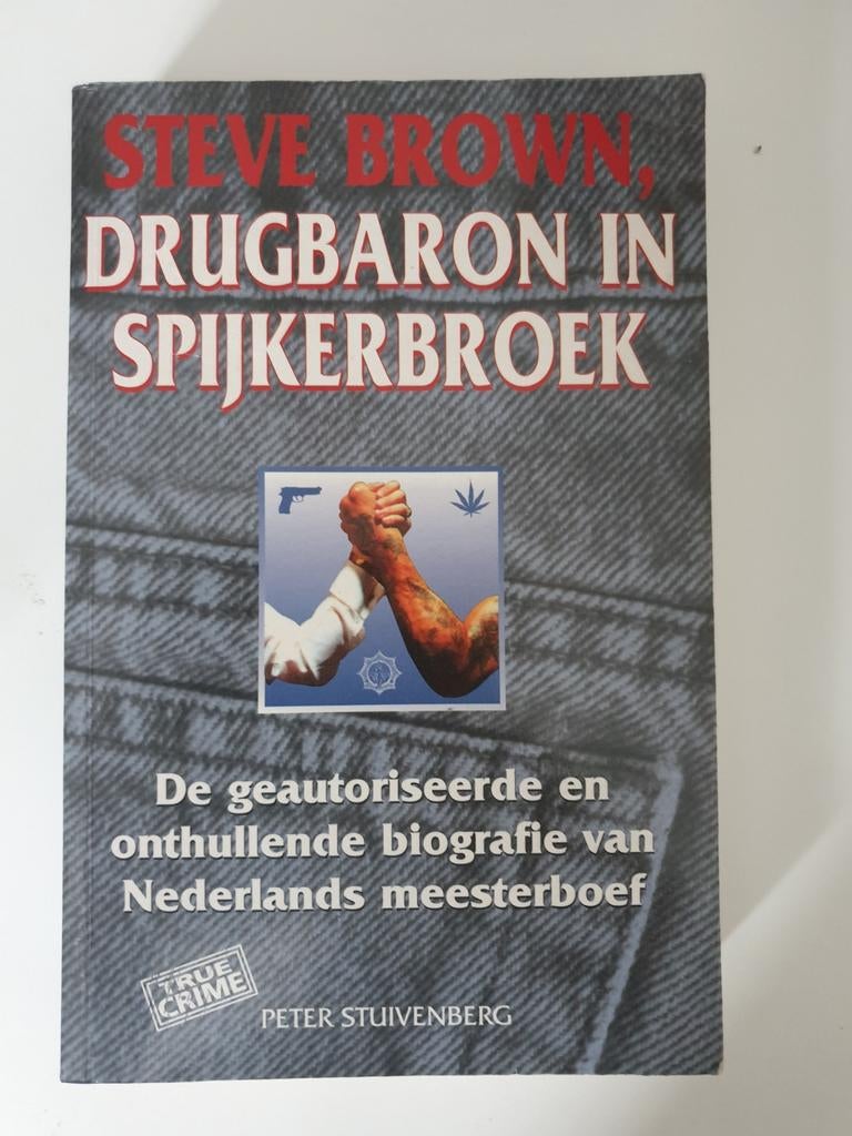 Steve Brown, Drugbaron in Spijkerbroek - Biografie, Ophalen of Verzenden, Gelezen, Peter Stuivenberg, Overige