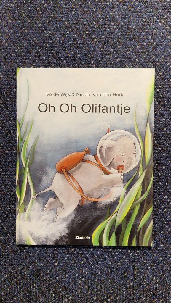 Oh Oh  Olifantje - Ivo de Wijs & Nicolle van den Hurk, Boeken, Ophalen of Verzenden, Zo goed als nieuw, Fictie algemeen