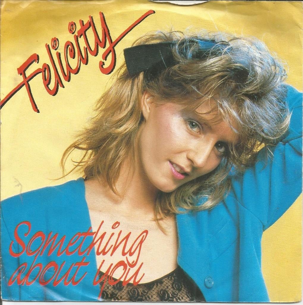 Felicity – Something About You (1986), 7 inch, Single, Dance, Ophalen of Verzenden