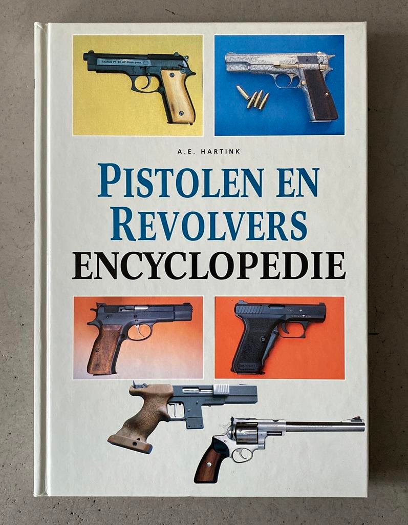Pistolen en Revolvers Encyclopedie / A.E. Hartink, Ophalen of Verzenden, Zo goed als nieuw, Los deel, Overige onderwerpen