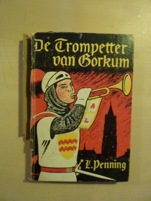 L. Penning - De trompetter van Gorkum, Boeken, Ophalen of Verzenden, Gelezen, Noord-Brabant