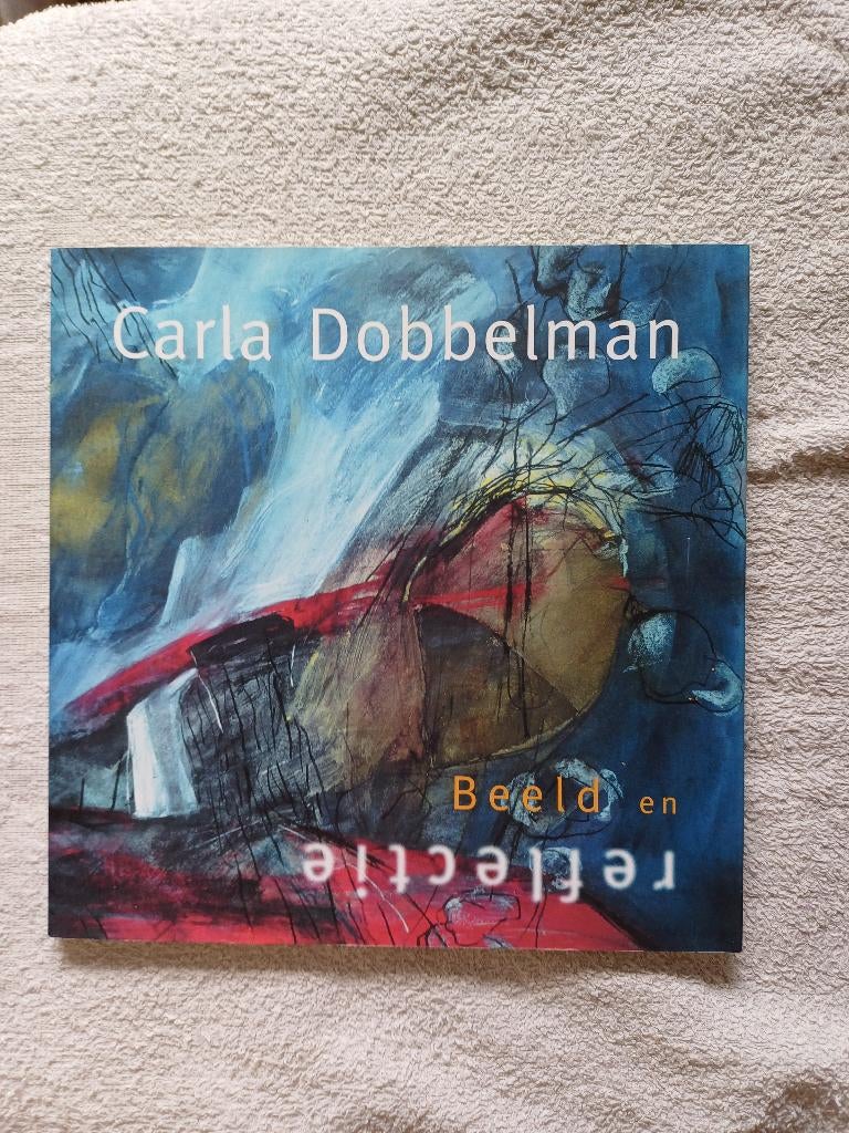 Carla Dobbelman: Beeld en Reflectie, Ophalen of Verzenden, Nieuw, Schilder- en Tekenkunst, Carla Dobbelman