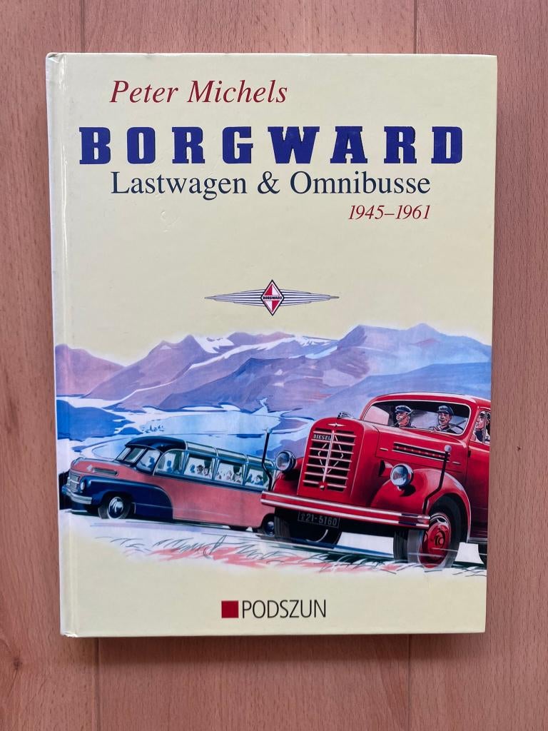 Borgward Lastwagen & Omnibusse - 1945-1961, Peter Michels, Ophalen of Verzenden, Zo goed als nieuw, Overige merken
