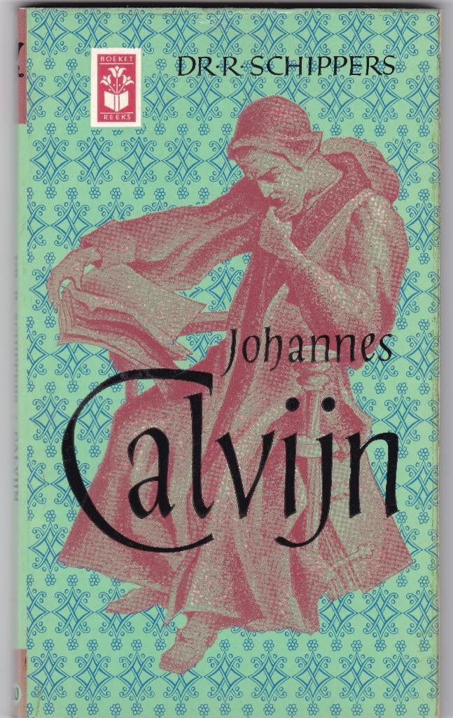 Schippers, dr. R.–Johannes Calvijn, zijn leven en zijn werk, Ophalen of Verzenden, Gelezen, Schippers, dr. R., Christendom | Protestants