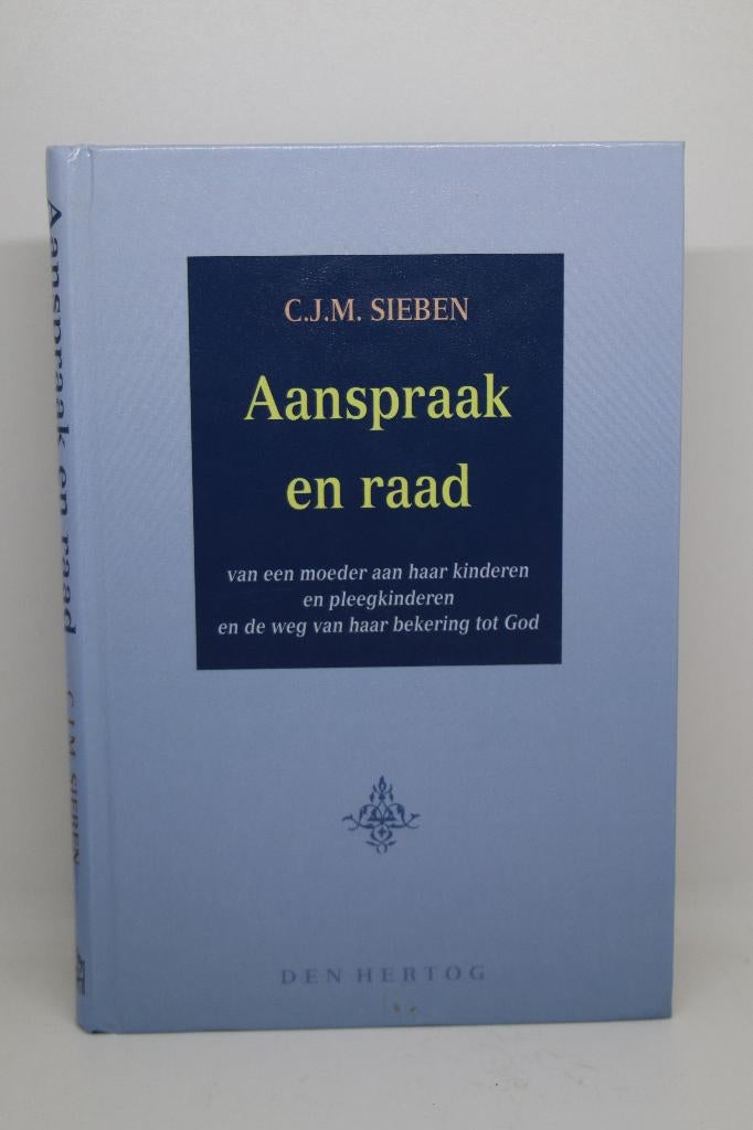 Aanspraak en raad - C.J.M. Sieben, Ophalen of Verzenden, Zo goed als nieuw