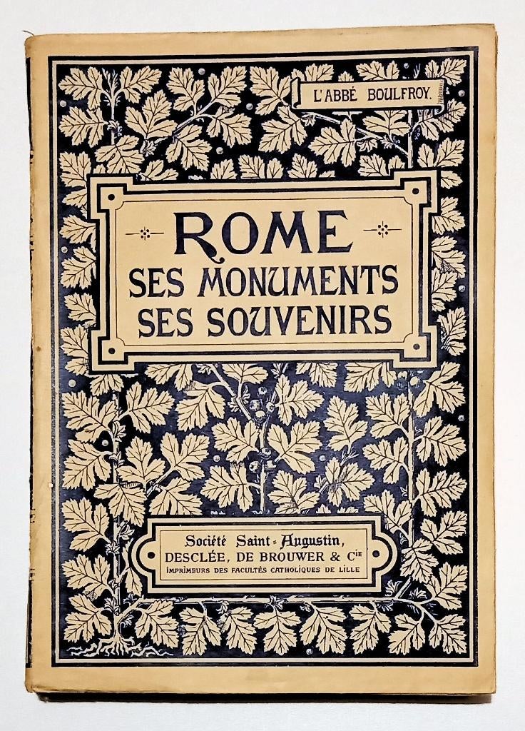 Rome Ses Monuments, Ses Souvenirs 1906 Boulfroy, Ophalen of Verzenden
