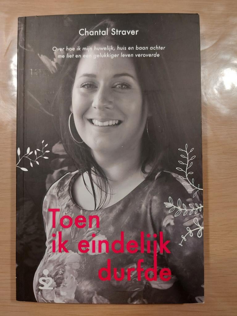 Toen ik eindelijk durfde - Chantal Straver, Ophalen of Verzenden, Zo goed als nieuw, Chantal Straver, Overige
