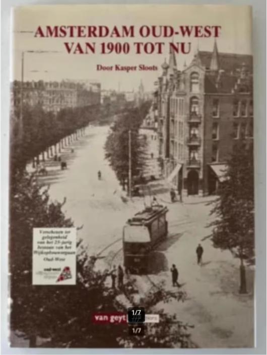 Amsterdam oud-west van 1900 tot nu - Kasper Sloots, Boeken, Geschiedenis | Stad en Regio, Ophalen of Verzenden, 20e eeuw of later