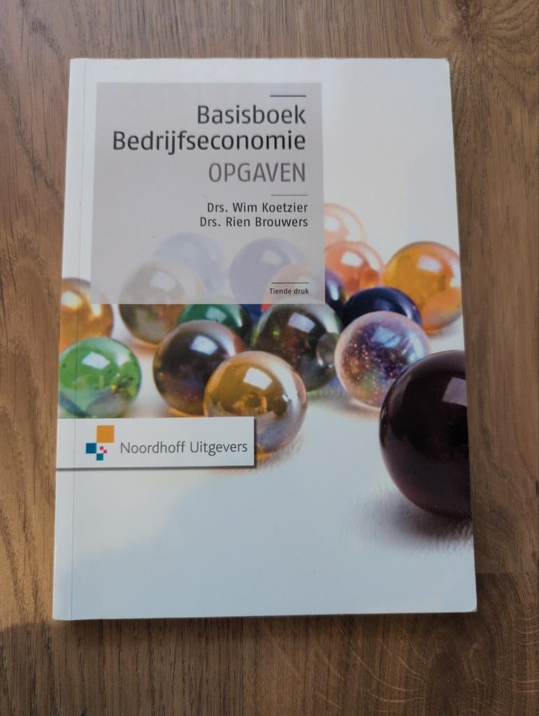 Basisboek Bedrijfseconomie Opgaven 10e druk - ZGAN, Boeken, Ophalen of Verzenden, Zo goed als nieuw, HBO, Drs. Wim Koetzier, Drs. Rien Brouwers