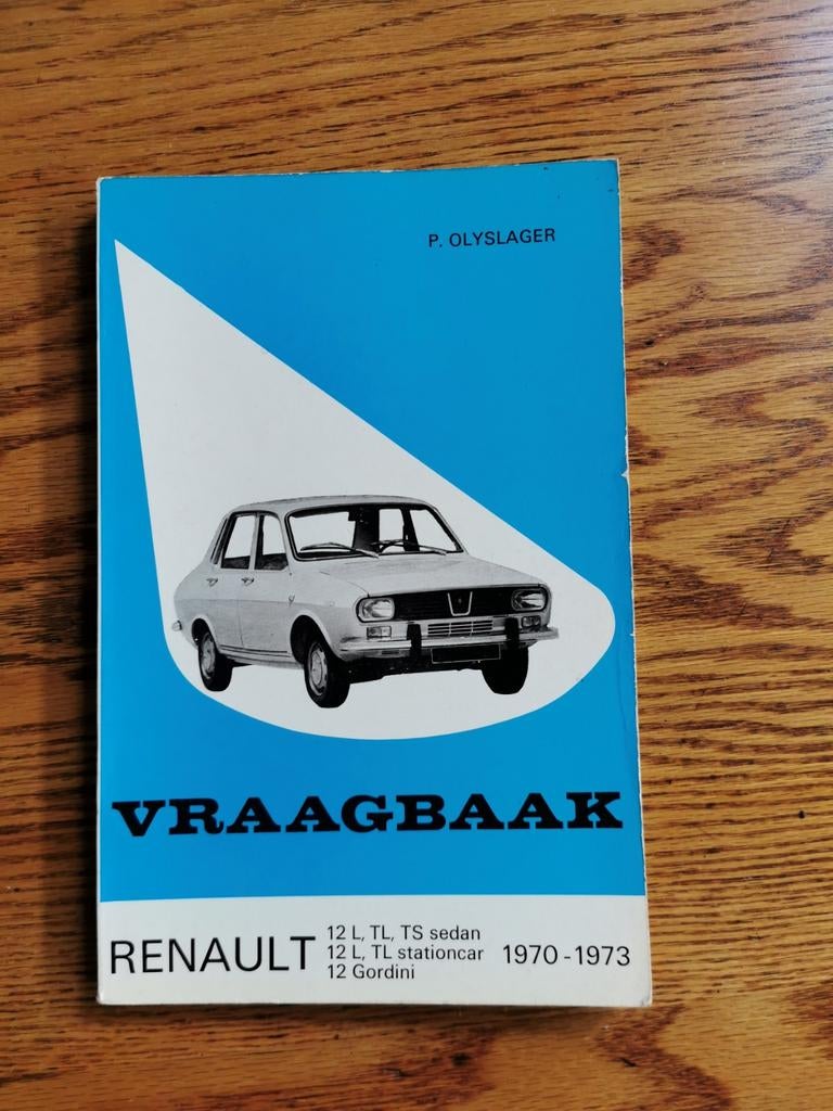 Vraagbaak Renault 12 L, TL, TS, Gordini 1970-1973, Ophalen of Verzenden, Zo goed als nieuw, Renault, P. Olyslager