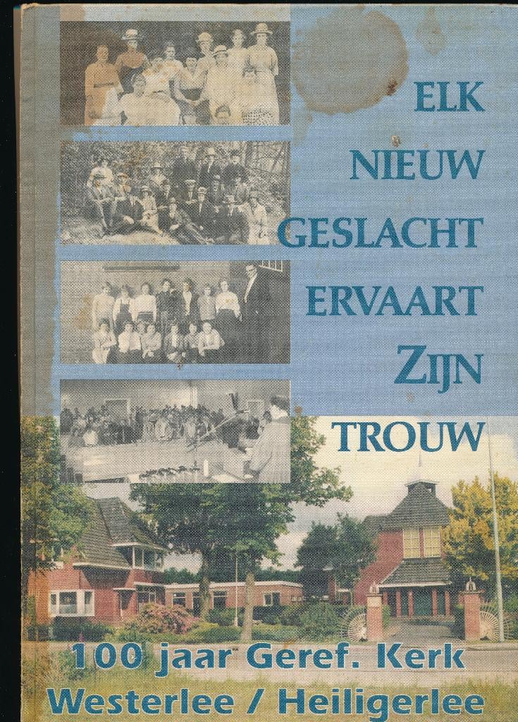 100 jaar Geref. Kerk Westerlee / Heiligerlee, Ophalen of Verzenden, 20e eeuw of later, Gelezen