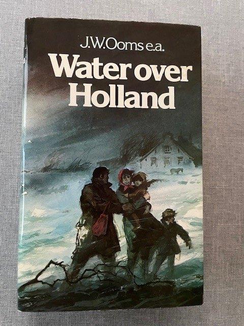 Water over Holland – J.W. Ooms ea, Ophalen of Verzenden, Gelezen, J.W. Ooms ea