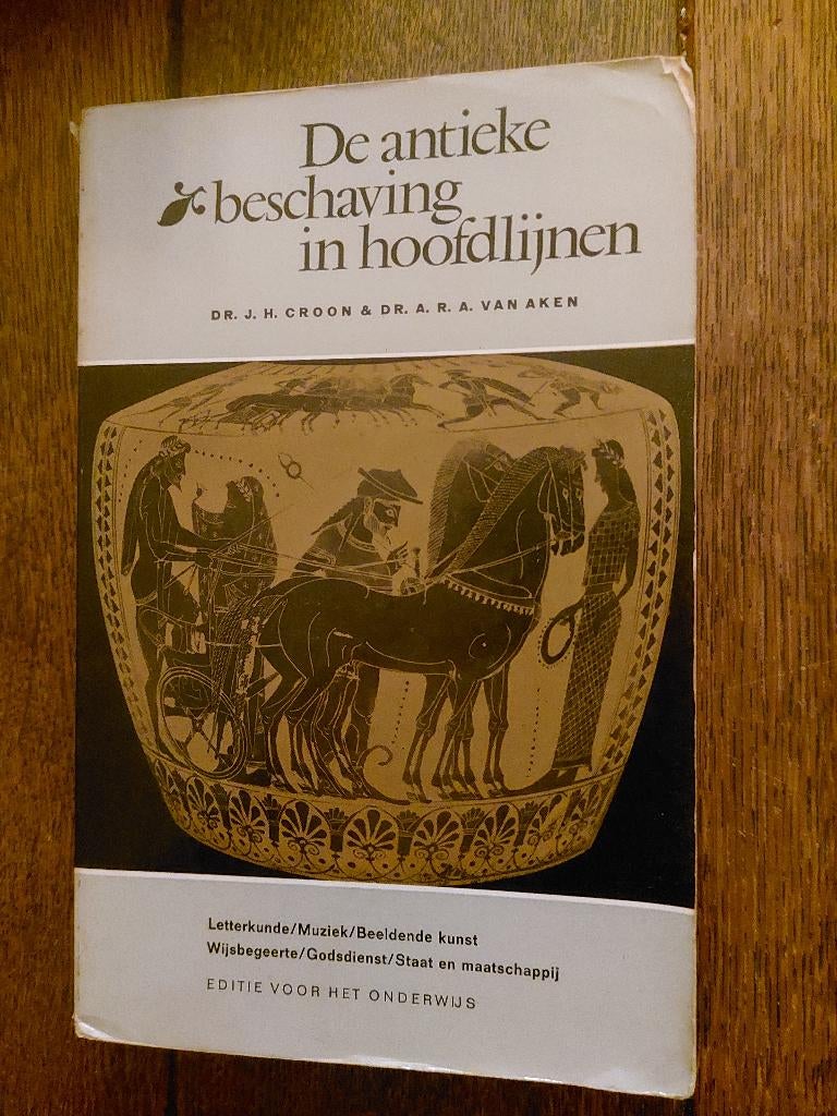 De antieke beschaving in hoofdlijnen-Croon & Van Aken, Gelezen, 14e eeuw of eerder, Europa, Ophalen of Verzenden