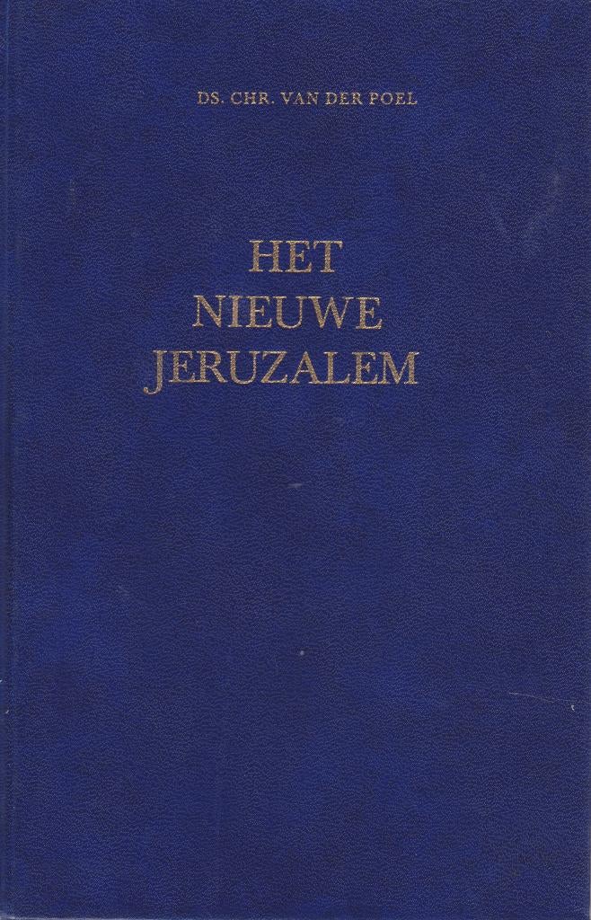 Ds.CHR. VAN DER POEL - HET NIEUWE JERUZALEM, Ophalen of Verzenden, Gelezen