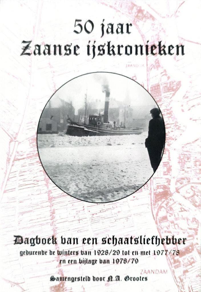 50 jaar Zaanse ijskronieken N.A. Grootes 2e druk 1984, 20e eeuw of later, N. A. Grootes, Ophalen of Verzenden, Zo goed als nieuw