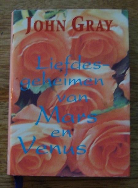 Liefdesgeheimen van Mars en Venus - John Gray - hc/so, Boeken, Ophalen of Verzenden, Zo goed als nieuw, John Gray