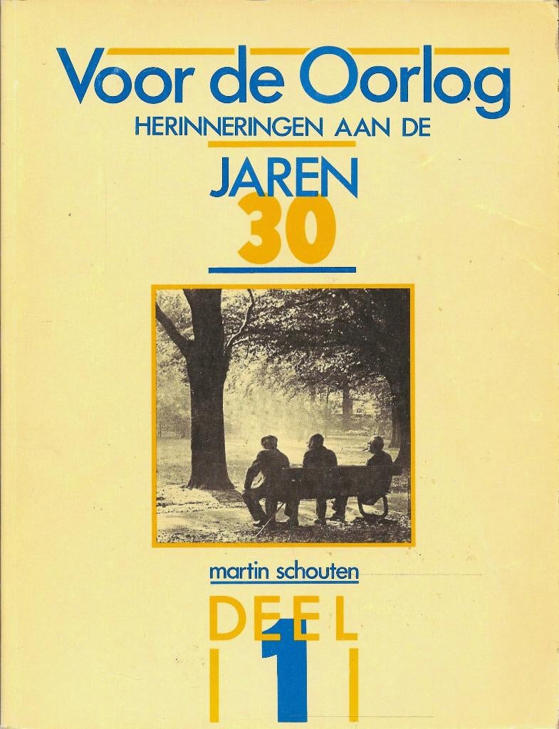 VOOR DE OORLOG HERINNERINGEN AAN DE JAREN 30 DEEL 1 + 2, Boeken, Ophalen of Verzenden, Zo goed als nieuw, Martin Schouten, Voor 1940